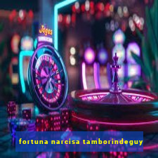 fortuna narcisa tamborindeguy